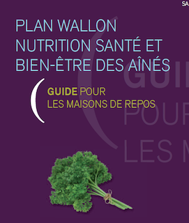Plan wallon nutrition santé et bien-être des aînés - Guide pour les maisons de repos - Repères pour ma pratique professionnelle