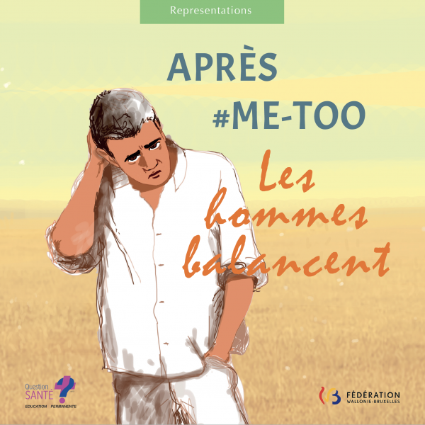 Après #Me-Too les hommes balancent