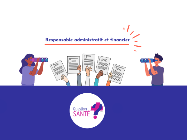 Question Santé recrute un·e responsable administratif et financier