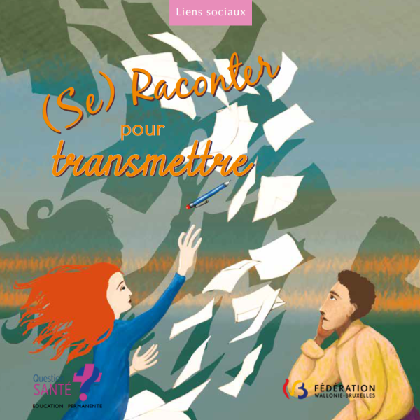 Couverture brochure éducation permanente : Se Raconter Pour Transmettre