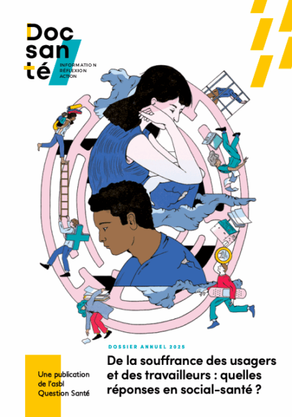 Couverture du dossier annuel 2025 : De la souffrance des usagers et des travailleurs : quelles réponses en social-santé ?