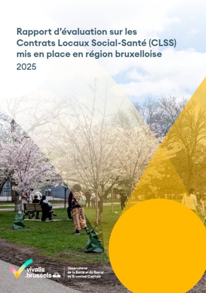 e-Mag Bruxelles santé 25 Rapport d’évaluation sur les Contrats Locaux Social-Santé (CLSS) 