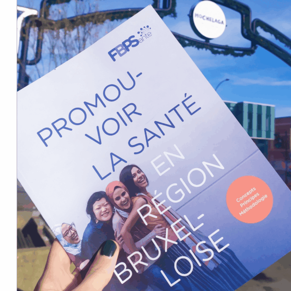 E-Mag BXL santé n°26 - Dossier - Où en est la promotion de la santé aujourd’hui à Bruxelles ?
